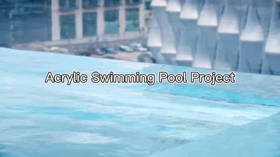 High Quality Outdoor 50mm Thick Acrylic Glass Sheet Swimming Pool 